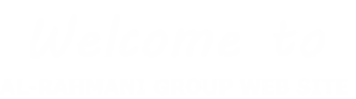 Welcome to
AL-RAHMANI GROUP WEB SITE
